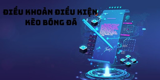 Nhung Dieu Khoan Dieu Kien 2 Điều khoản điều kiện Bóng đá rất quan trọng giữa đôi bên