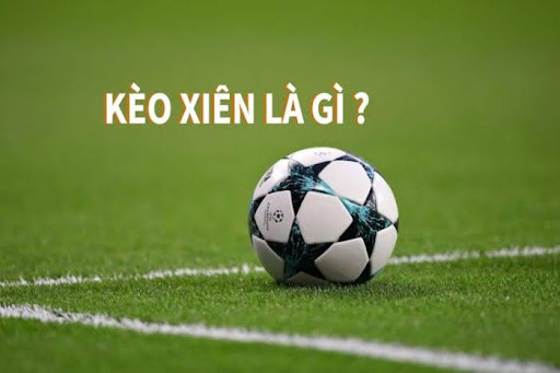 cach tinh keo xien 1 Tìm hiểu về kèo cược xiên trong bóng đá là gì?