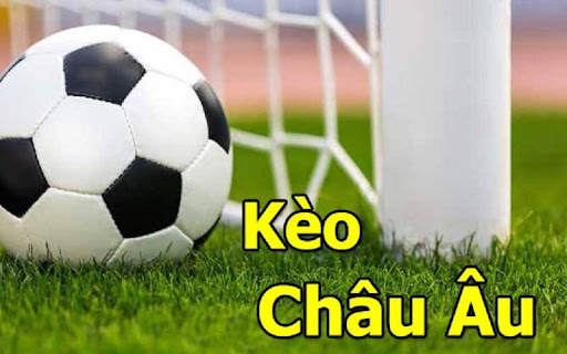 keo Chau au 1 Kèo châu Âu là gì?