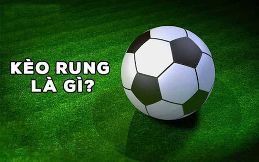 keo rung la gi 1 Kèo rung là gì ?